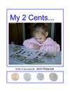 My 2 Cents Childrens Book